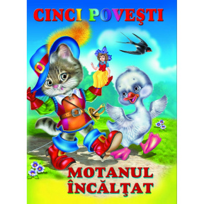 CINCI POVESTI. MOTANUL INCALTAT. Ed.BIBLION