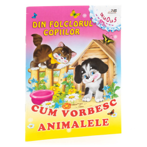 Din Folclorul copiilor. Cum vorbesc animalele