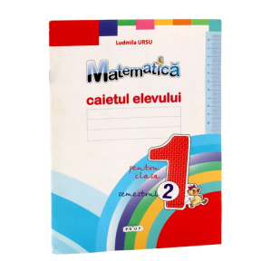 Matematică cl. 1. Caietul elevului, semestrul II
