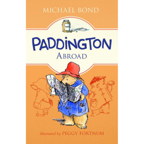 Paddington Abroad - Michael Bond