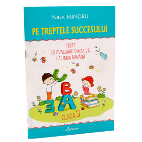 Pe treptele succesului cl. 3. Teste de evaluare sumative