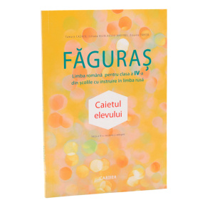Faguras cl.4. Caietul elevului pentru școlile cu instruire în limba rusă