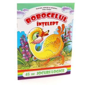 45 jocuri logice. Bobocelul înțelept