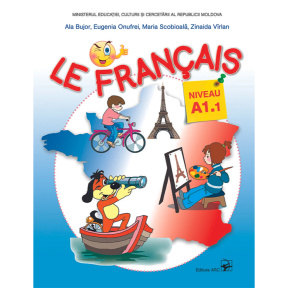 Limba franceză nivel A1.1, A1.2, A1 Ghid de implimentare a manualului