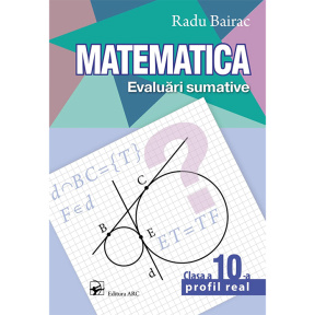 Matematică cl.10. Evaluări sumative. Profil Real