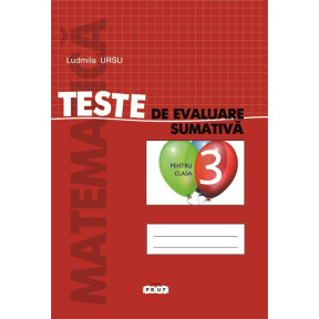 Matematică cl.3. Teste de evaluare sumativă. L.Ursu