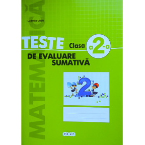 Matematică cl.2. Teste de evaluare sumativă. L.Ursu