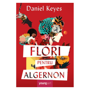 Flori pentru Algernon - Daniel Keyes