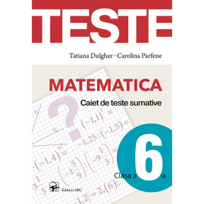 Matematică cl. 6. Caiet de teste sumative