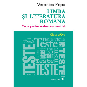 Limba și literatură română cl. 6. Teste de evaluare sumativă