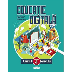 Educație digitală cl.4. Caietul elevului