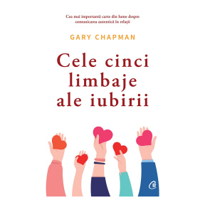 Cele cinci limbaje ale iubirii ed. VI