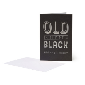 Открытка - OLD IS THE NEW BLACK