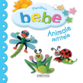 Pentru bebe - Animalele mititele