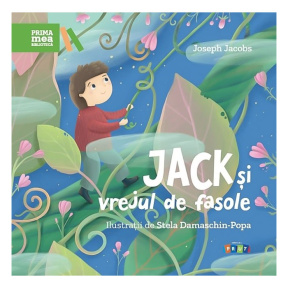 Prima mea bibliotecă. Jack și vrejul de fasole