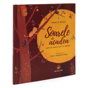 Soarele de acadea. Carte de crescut copii si parinti